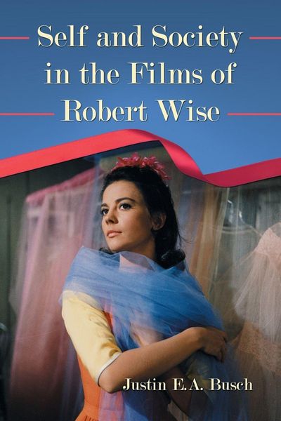 Produktbild: Self and Society in the Films of Robert Wise