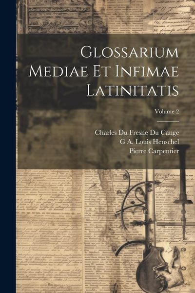 Produktbild: Glossarium Mediae Et Infimae Latinitatis; Volume 2