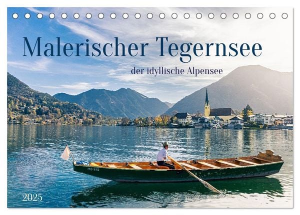 Malerischer Tegernsee (Tischkalender 2025 DIN A5 quer), CALVENDO Monatskalender