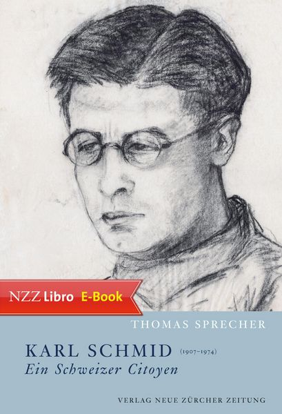Produktbild: Karl Schmid (1907-1974) - ein Schweizer Citoyen