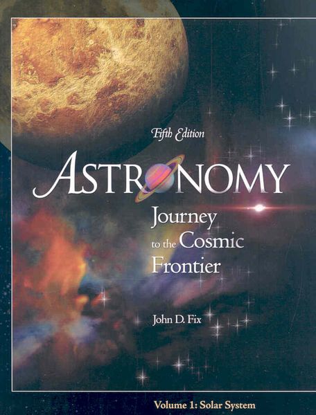 Produktbild: Astronomy: Journey to the Cosmic Frontier, Volume 1 (Solar System) with Starry Night Pro 5 DVD, Version 5.0
