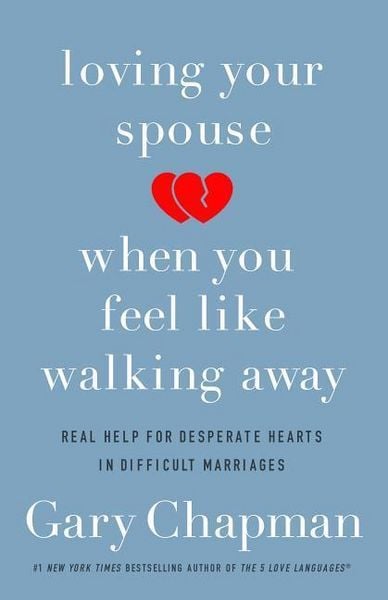Produktbild: Loving Your Spouse When you Feel Like Walking Away