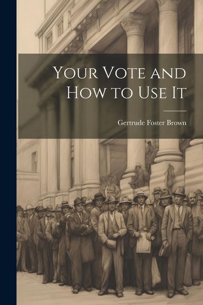 Produktbild: Your Vote and How to Use It