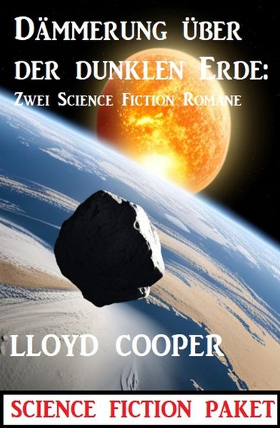 Produktbild: D&auml;mmerung &uuml;ber der dunklen Erde: Zwei Science Fiction Romane