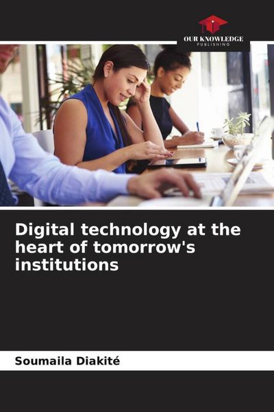 Produktbild: Digital technology at the heart of tomorrow's institutions