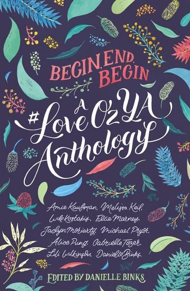 Produktbild: Begin, End, Begin: A #LoveOzYA Anthology