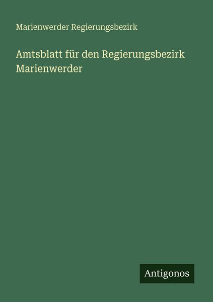 Produktbild: Amtsblatt f&uuml;r den Regierungsbezirk Marienwerder