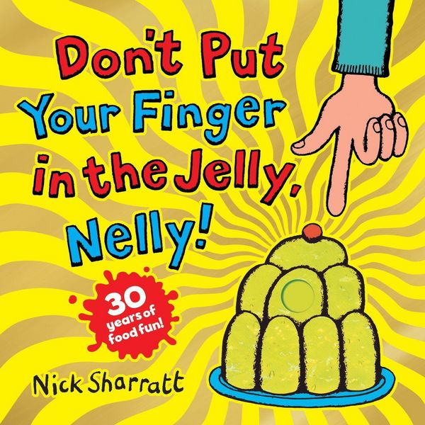 Produktbild: Don't Put Your Finger in the Jelly, Nelly (30th Anniversary Edition)