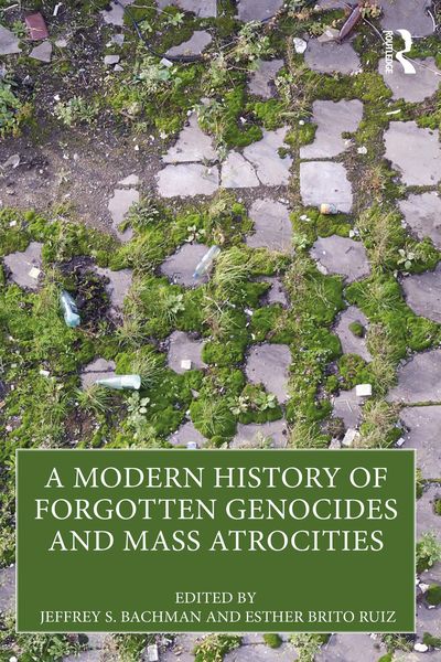 Produktbild: A Modern History of Forgotten Genocides and Mass Atrocities