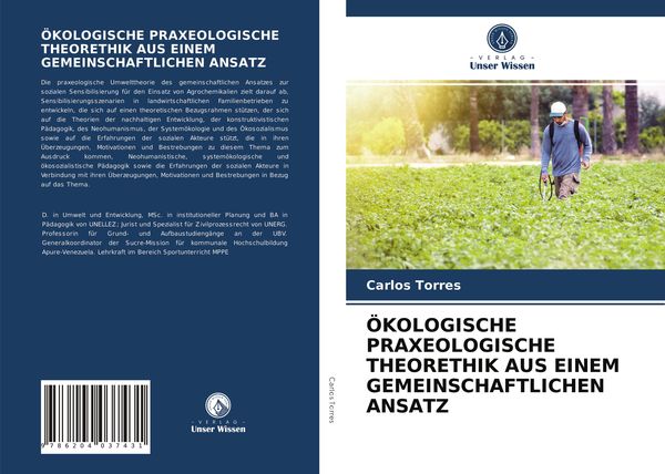 Ökologische Praxeologische Theorethik Aus Einem Gemeinschaftlichen Ansatz, Taschenbuch von Carlos Torres, Verlag Unser Wissen, 9786204037431