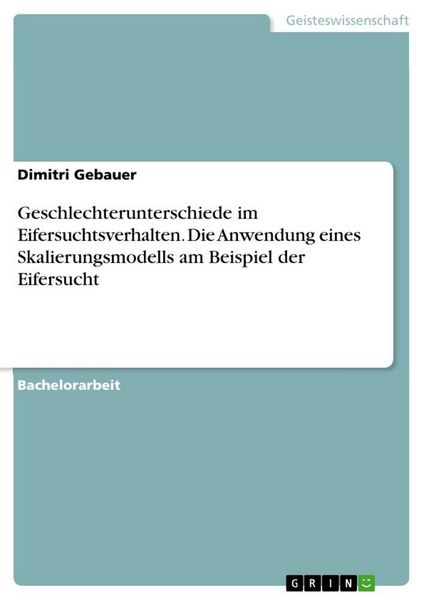 Produktbild: Geschlechterunterschiede im Eifersuchtsverhalten. Die Anwendung eines Skalierungsmodells am Beispiel der Eifersucht
