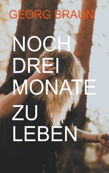 Produktbild: Noch drei Monate zu leben