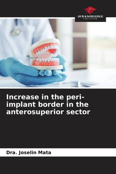 Produktbild: Increase in the peri-implant border in the anterosuperior sector