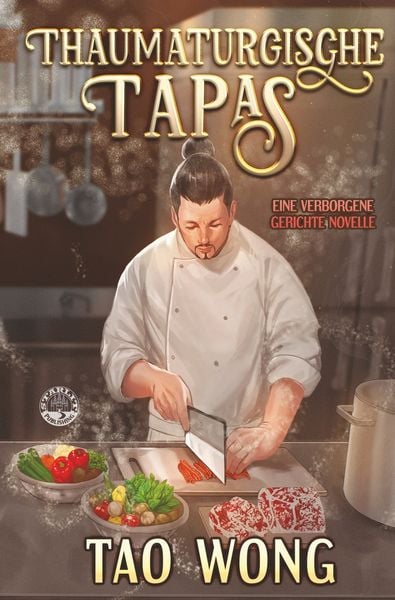 Thaumaturgische Tapas, Taschenbuch von Tao Wong, Tolino Media, 9783759292346