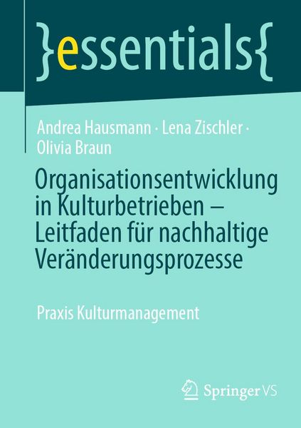 Produktbild: Organisationsentwicklung in Kulturbetrieben - Leitfaden f&uuml;r nachhaltige Ver&auml;nderungsprozesse