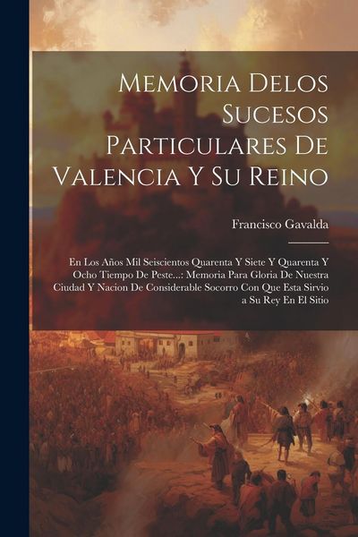 Produktbild: Memoria Delos Sucesos Particulares De Valencia Y Su Reino