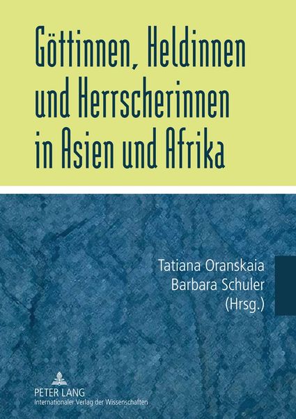 Produktbild: G&ouml;ttinnen, Heldinnen und Herrscherinnen in Asien und Afrika
