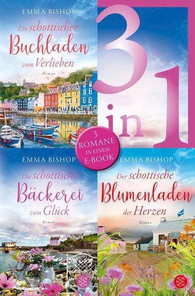 Produktbild: Ein schottischer Buchladen zum Verlieben / Die schottische B&auml;ckerei zum Gl&uuml;ck / Der schottische Blumenladen der Herzen - Drei Romane in einem Band (Nu
