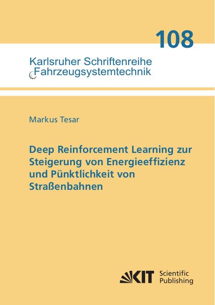 Produktbild: Deep Reinforcement Learning zur Steigerung von Energieeffizienz und P&uuml;nktlichkeit von Stra&szlig;enbahnen