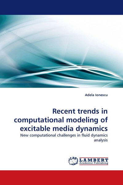 Produktbild: Recent trends in computational modeling of excitable media dynamics