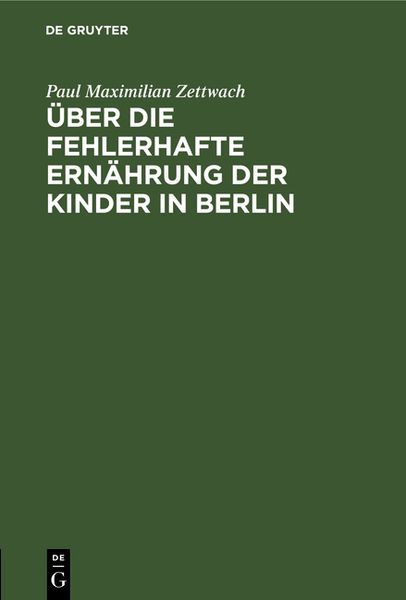 Produktbild: &Uuml;ber die fehlerhafte Ern&auml;hrung der Kinder in Berlin