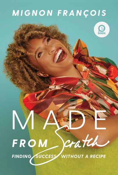 Produktbild: Made from Scratch: Finding Success Without A Recipe
