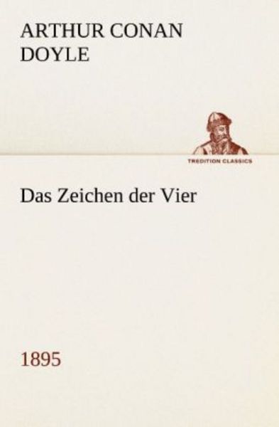Das Zeichen der Vier (1895), Taschenbuch von Arthur Conan Doyle, Tredition, 9783847238492
