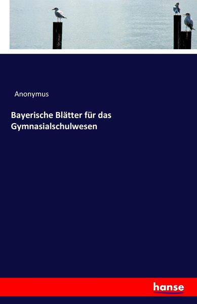 Bayerische Blätter für das Gymnasialschulwesen, Taschenbuch von , Hansebooks, 9783741171369