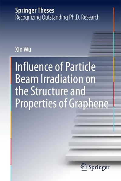 Produktbild: Influence of Particle Beam Irradiation on the Structure and Properties of Graphene