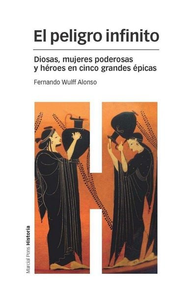 Produktbild: El peligro infinito : diosas, mujeres poderosas y h&eacute;roes en cinco grandes &eacute;picas