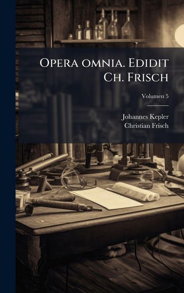 Produktbild: Opera omnia. Edidit Ch. Frisch