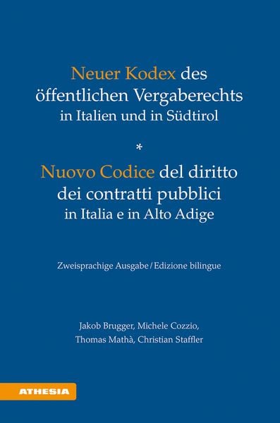 Produktbild: Neuer Kodex des &ouml;ffentlichen Vergaberechts in Italien und in S&uuml;dtirol - Nuovo Codice del diritto dei contratti pubblici in Italia e in Alto Adige