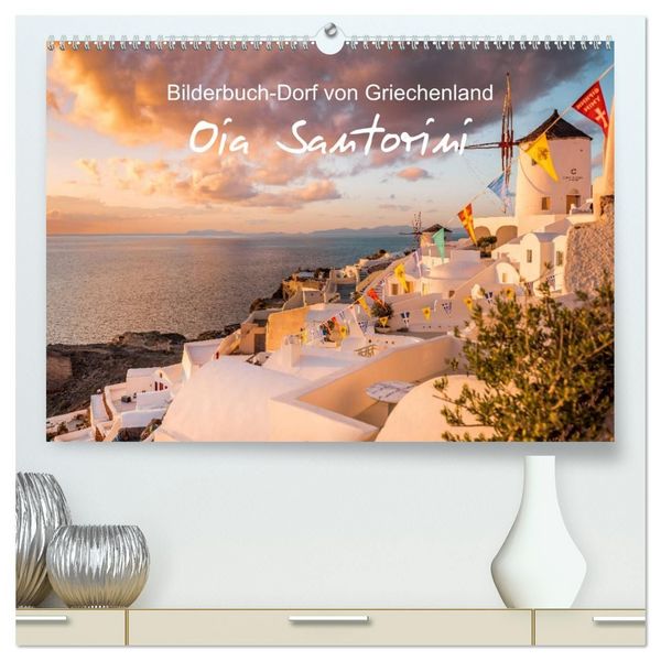 Produktbild: Oia Santorini - Bilderbuch-Dorf von Griechenland (hochwertiger Premium Wandkalender 2027 DIN A2 quer), Kunstdruck in Hochglanz