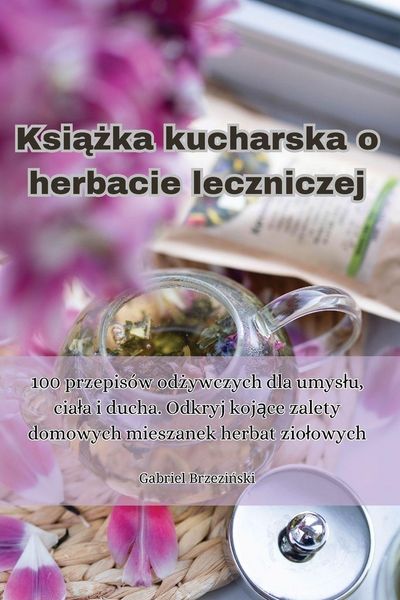 Produktbild: Ksi&iquest;&iquest;ka kucharska o herbacie leczniczej