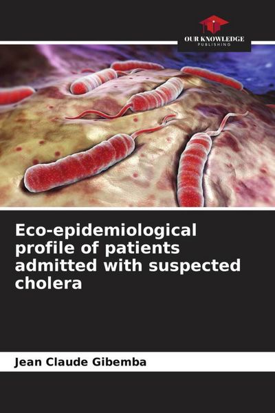 Produktbild: Eco-epidemiological profile of patients admitted with suspected cholera