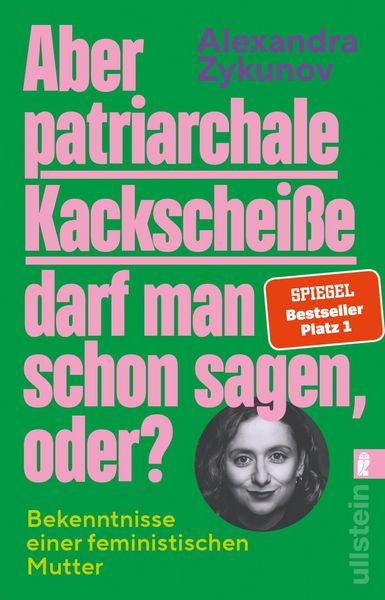 Produktbild: Aber patriarchale Kackschei&szlig;e darf man schon sagen, oder?