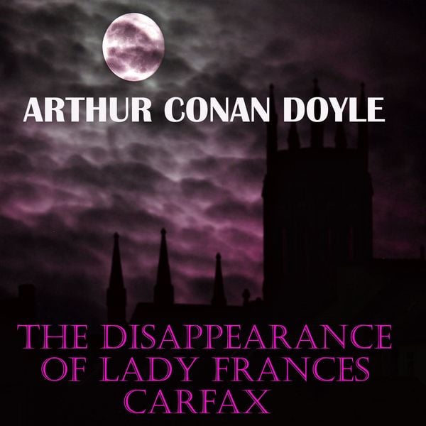 Produktbild: The Disappearance of Lady Frances Carfax