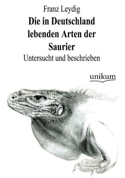 Produktbild: Leydig, F: Die in Deutschland lebenden Arten der Saurier