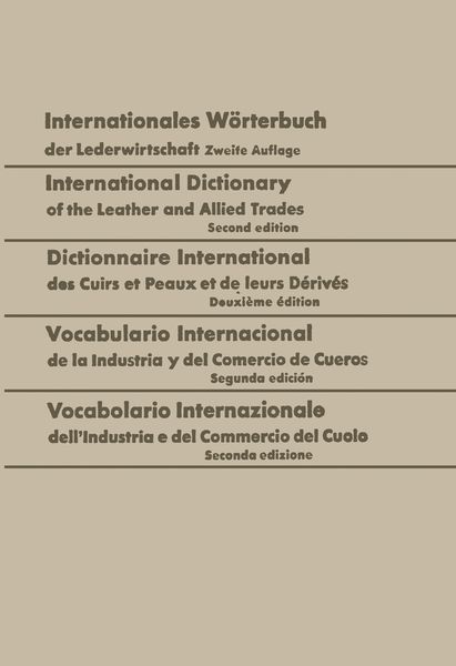 Produktbild: Internationales W&ouml;rterbuch der Lederwirtschaft / International Dictionary of the Leather and Allied Trades / Dictionnaire International des Cuirs et P