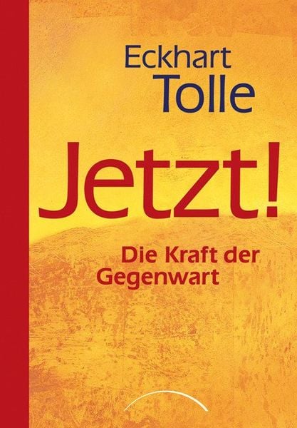 Produktbild: Jetzt! Die Kraft der Gegenwart