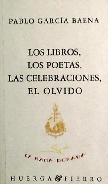 Produktbild: Los libros, los poetas, las celebraciones, el olvido