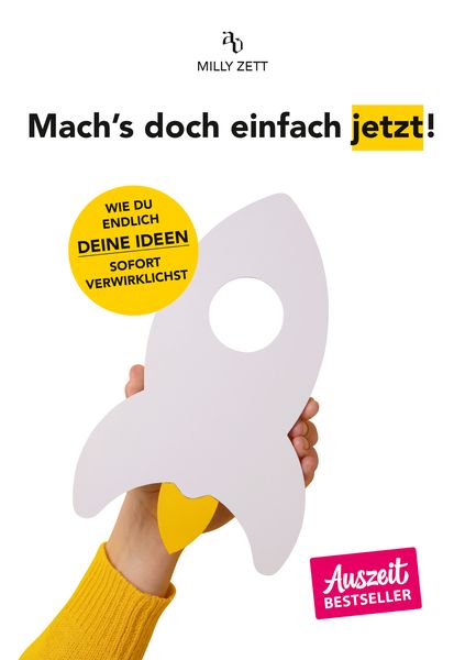 Mach's doch einfach jetzt!, Taschenbuch von Milly Zett, Auerbach Verlag und Infodienste, 978-3-948537-67-8