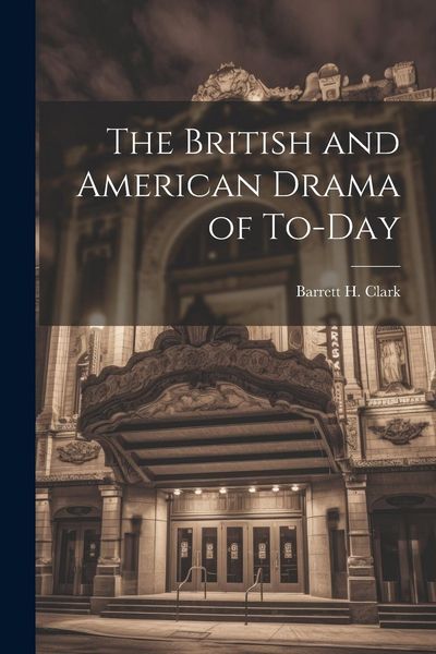 Produktbild: The British and American Drama of To-Day