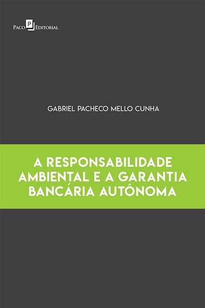 Produktbild: A Responsabilidade Ambiental e a Garantia Banc&aacute;ria Aut&ocirc;noma