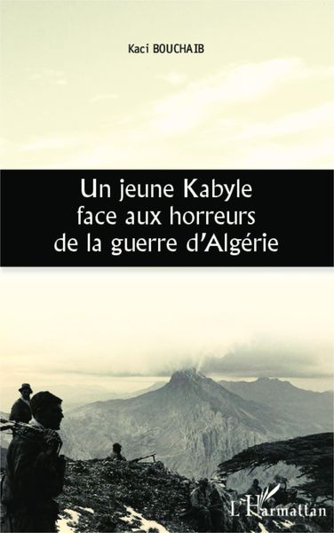 Produktbild: Un jeune Kabyle face aux horreurs de la guerre d'Alg&eacute;rie