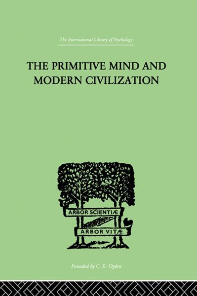 Produktbild: The Primitive Mind And Modern Civilization