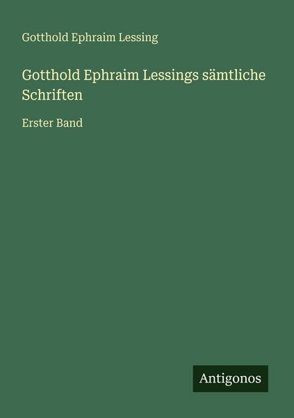 Produktbild: Gotthold Ephraim Lessings s&auml;mtliche Schriften