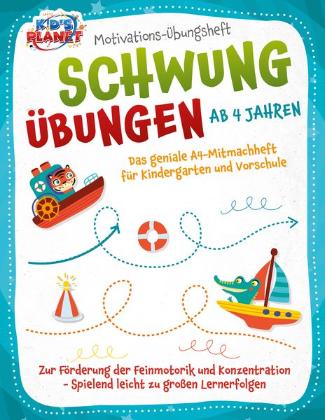 Produktbild: Motivations-&Uuml;bungsheft! Schwung&uuml;bungen ab 4 Jahren: Das geniale A4-Mitmachheft f&uuml;r Kindergarten und Vorschule zur F&ouml;rderung der Feinmotorik und Konzentration - Spielend leicht zu gro&szlig;en Lernerfolgen
