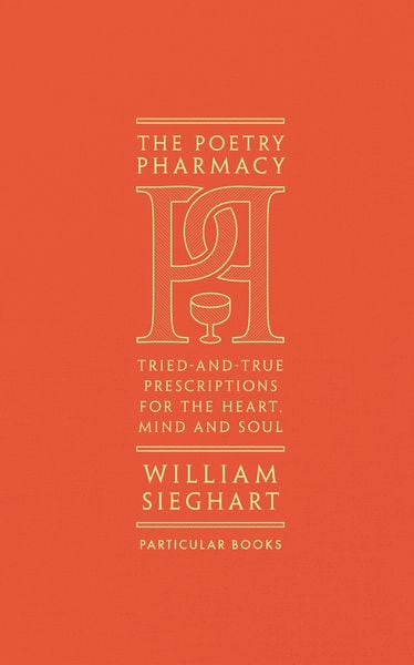 The Poetry Pharmacy, Gebundene Ausgabe von William Sieghart, KNV Besorgung, 9781846149542