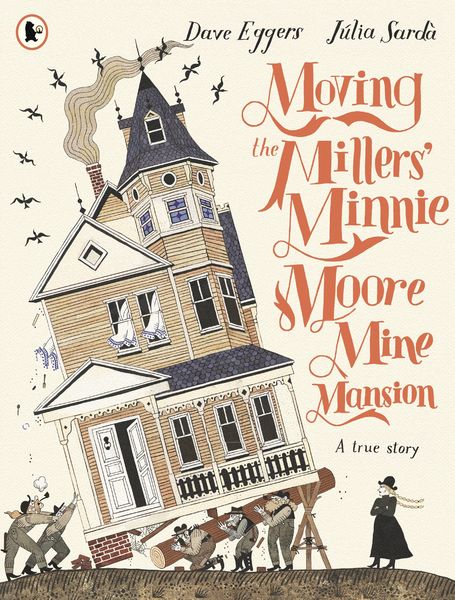 Produktbild: Moving the Millers' Minnie Moore Mine Mansion: A True Story